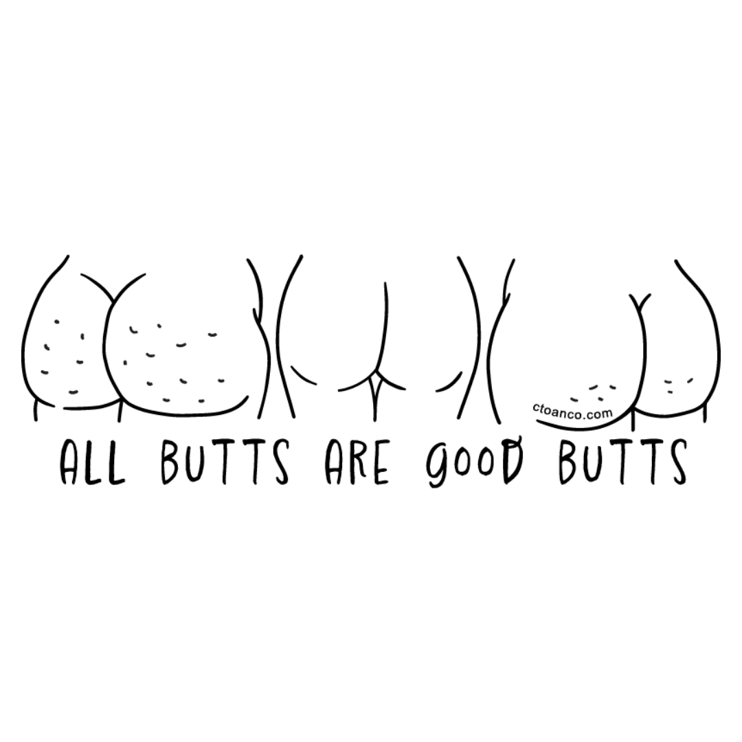 All Butts are Good Butts Sticker